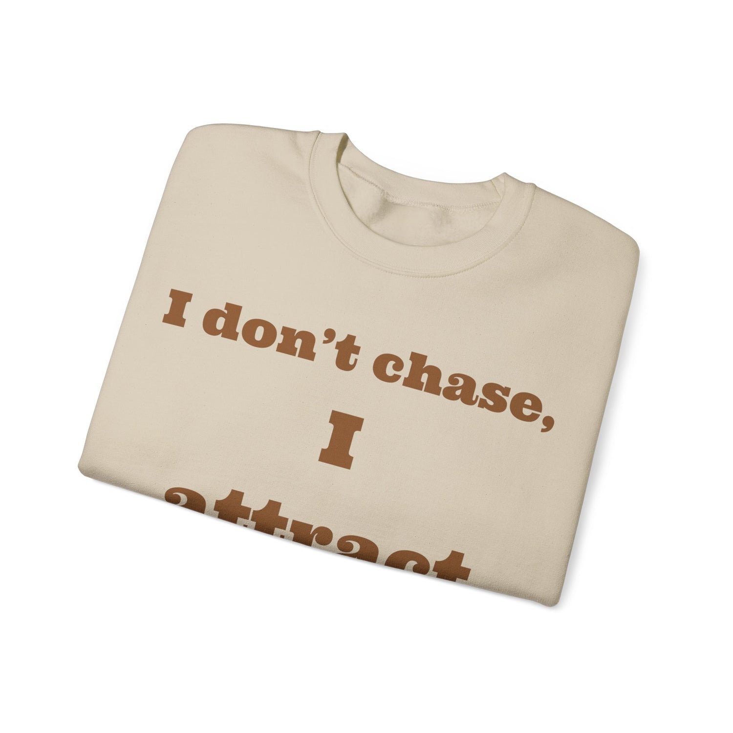 Her Secret Garden | "It Girl Collection" I Don't Chase, I Attract Crewneck Sweatshirt